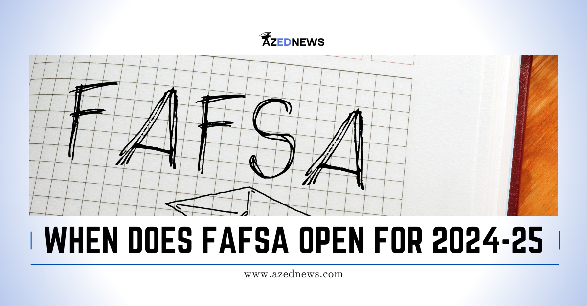 Fafsa Open Date 202425 2024 Zaria Adrianne