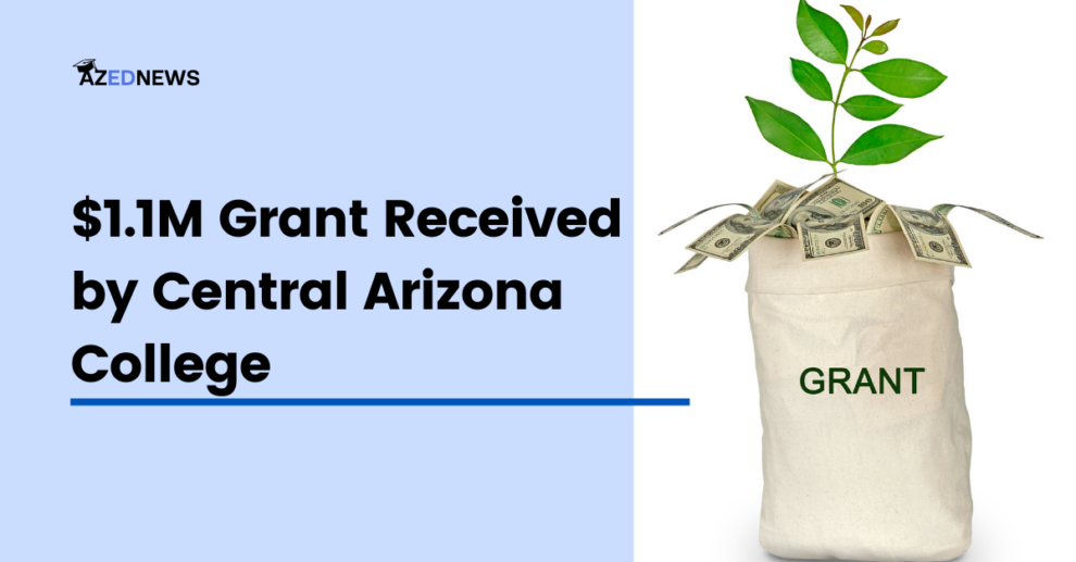 $1.1M Grant Received by Central Arizona College