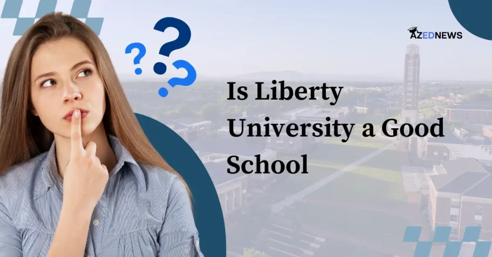 Is Liberty University a Good School