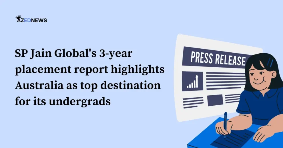 SP Jain Global's 3-year placement report highlights Australia as top destination for its undergrads