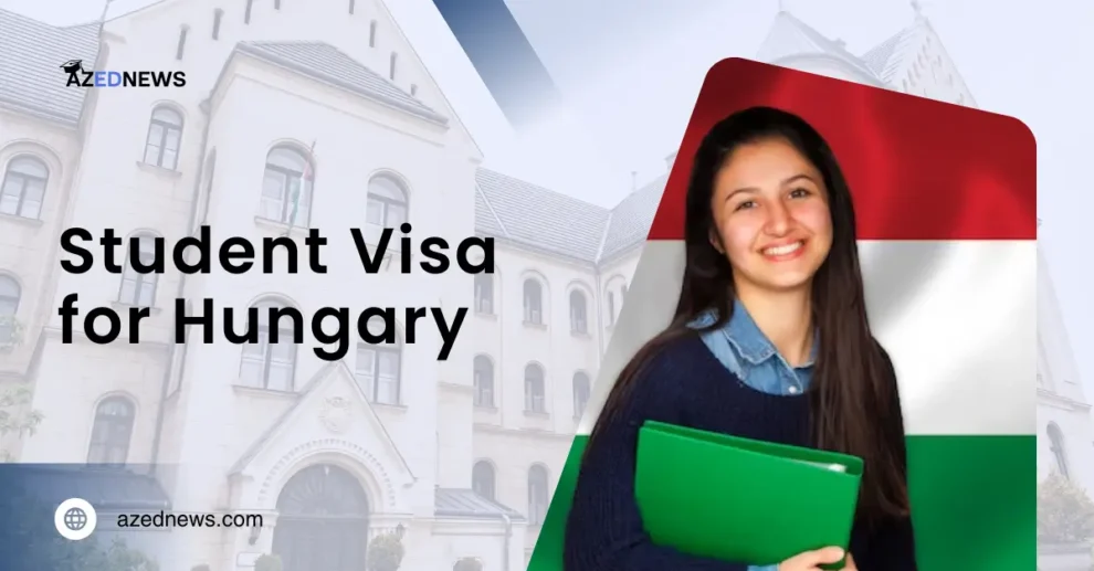 Student Visa for Hungary