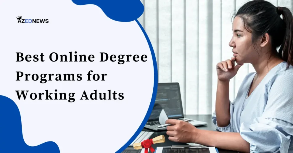 Best Online Degree Programs for Working Adults