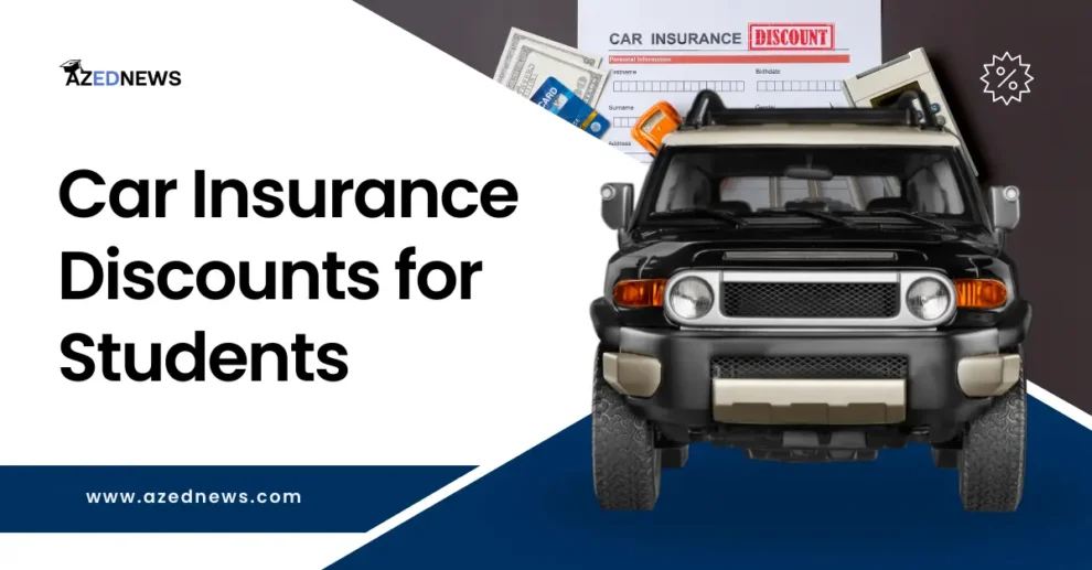 Car Insurance Discounts for Students