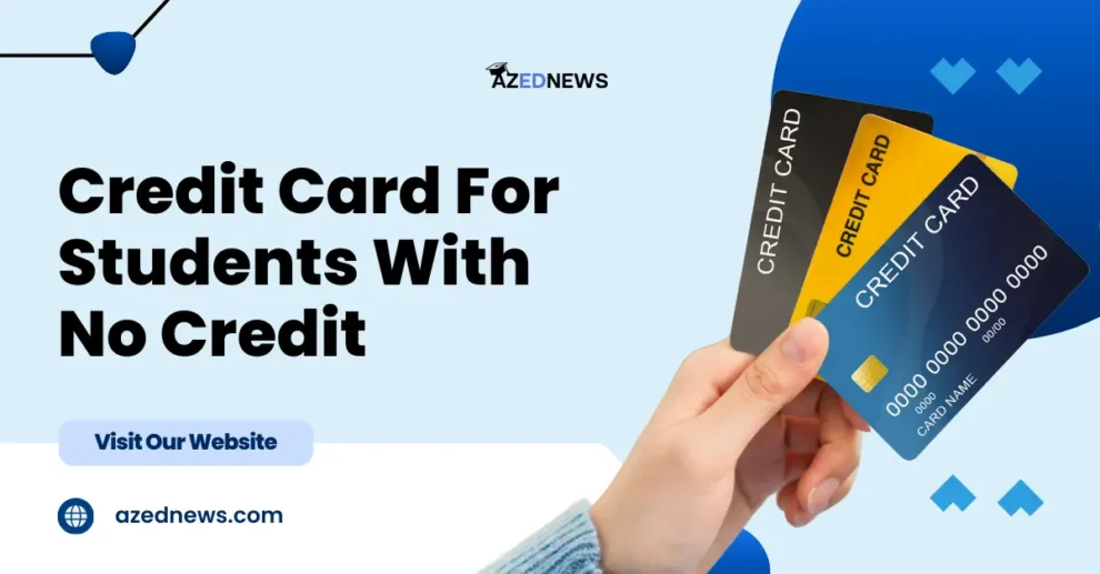 Credit Card For Students With No Credit
