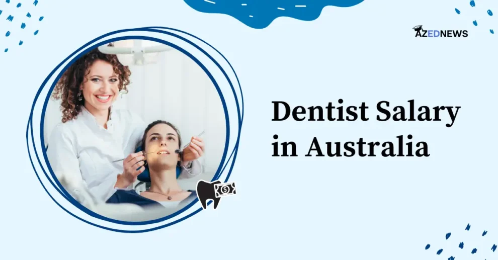 Dentist Salary in Australia