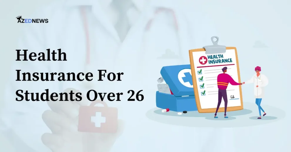 Health Insurance For Students Over 26