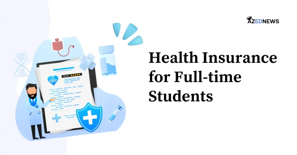 Health Insurance for Full-time Students