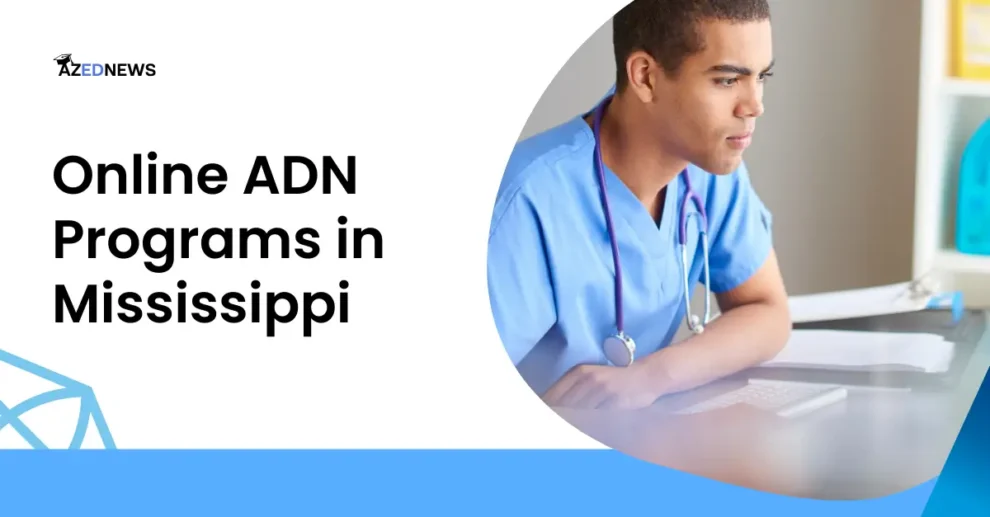 Online ADN Programs in Mississippi