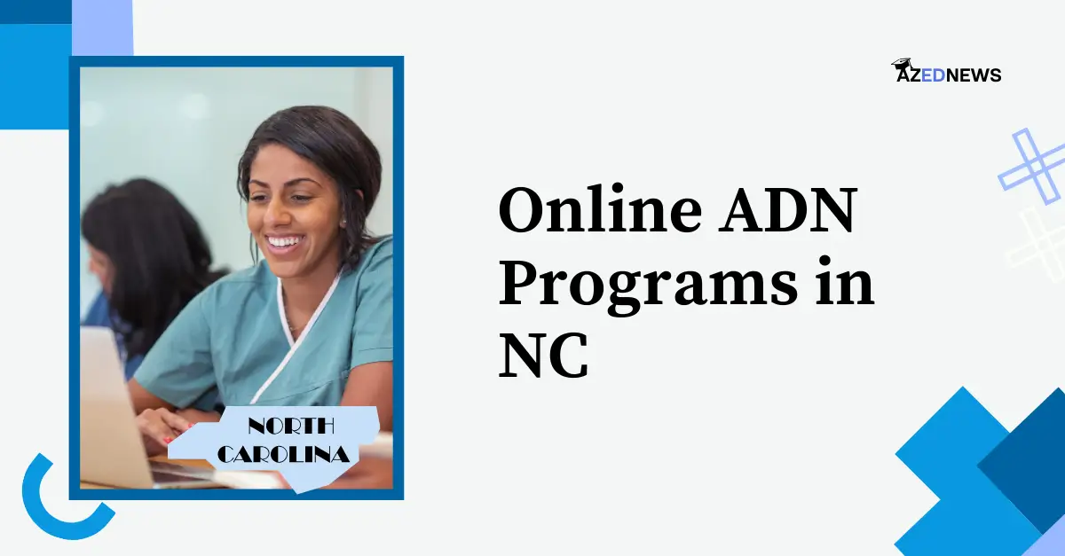 Top Online ADN Programs In NC In 2024 - AzedNews