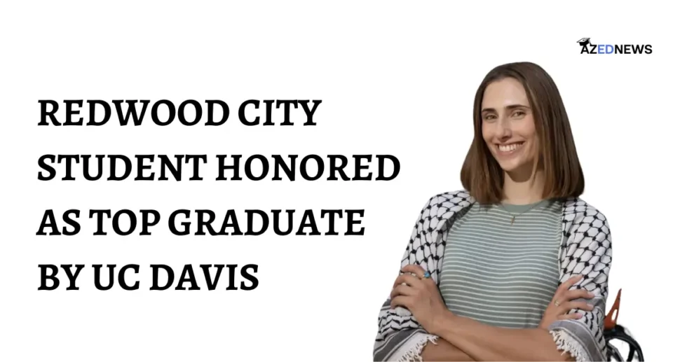 Redwood City Student Honored as Top Graduate by UC Davis