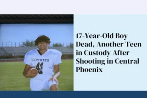 17-Year-Old Boy Dead, Another Teen in Custody After Shooting in Central Phoenix