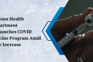 Arizona Health Department Relaunches COVID Vaccine Program Amid Case Increase