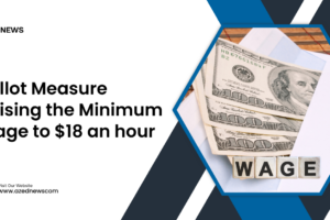 Ballot Measure Raising the Minimum Wage to $18 an hour