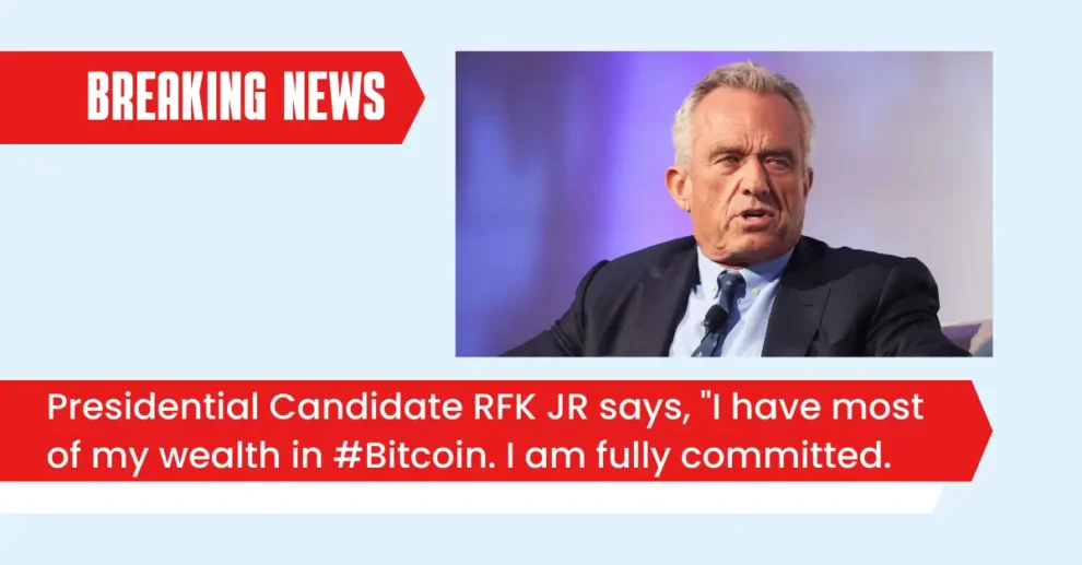 Presidential Candidate RFK JR says, I have most of my wealth in #Bitcoin. I am fully committed