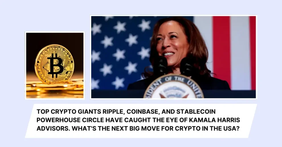 Top Crypto Giants Ripple, coinbase, and stablecoin powerhouse circle have caught the eye of Kamala Harris advisors. What's the next big move for Crypto in the USA?