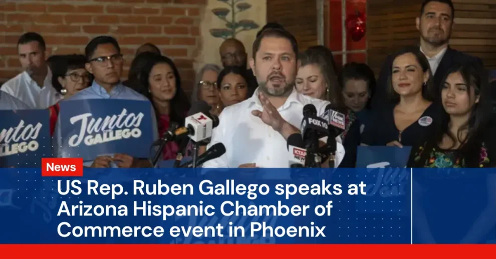 US Rep. Ruben Gallego speaks at Arizona Hispanic Chamber of Commerce event in Phoenix