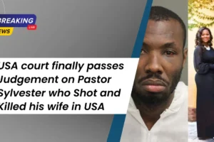 USA court finally passes Judgement on Pastor Sylvester who Shot and Killed his wife in USA