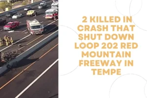 _2 killed in crash that shut down Loop 202 Red Mountain Freeway in Tempe