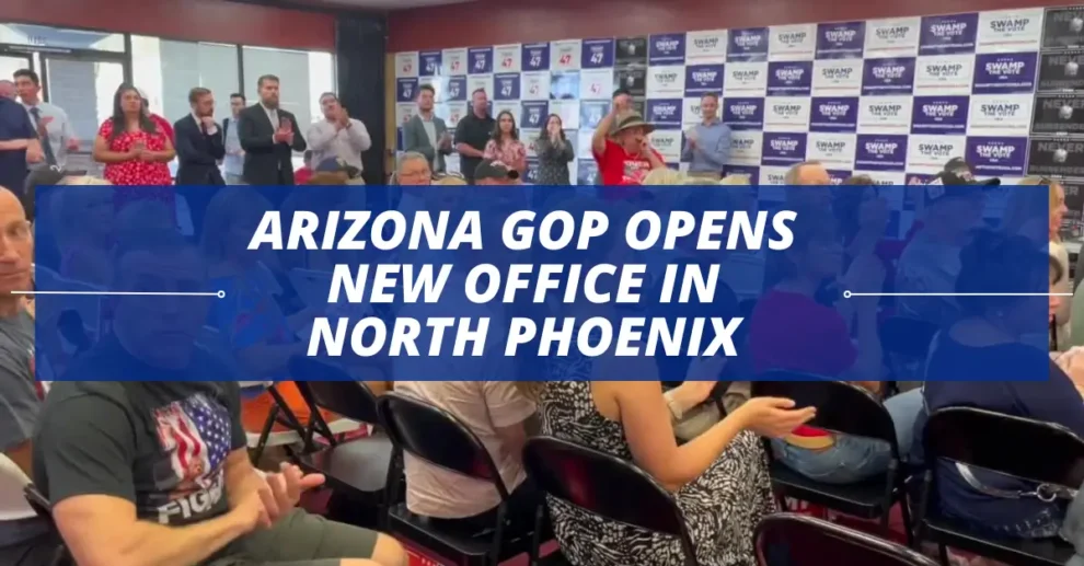 Arizona GOP opens new office in north Phoenix