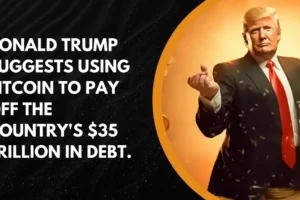 Donald Trump suggests using Bitcoin to pay off the country's $35 trillion in debt.