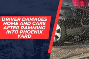 Driver damages home and cars after ramming into Phoenix yard