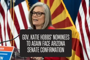 Gov. Katie Hobbs' nominees to again face Arizona Senate confirmation