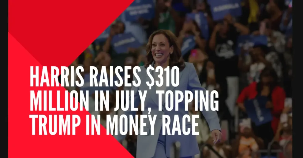 Harris Raises $310 Million in July, Topping Trump in Money Race