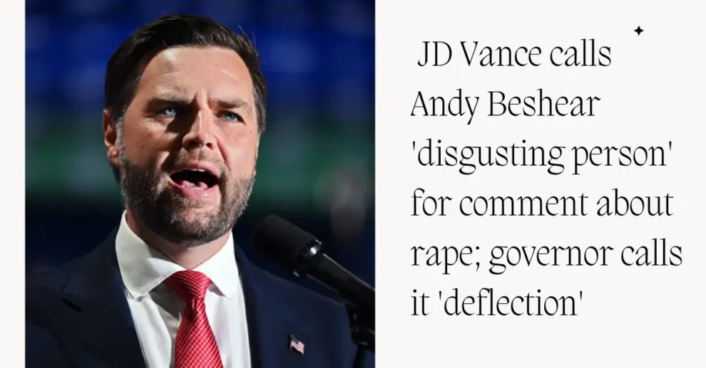 JD Vance calls Andy Beshear 'disgusting person' for comment about rape