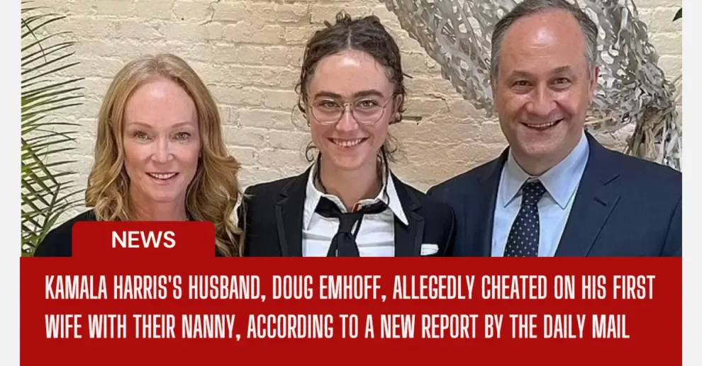 Kamala Harris's husband, Doug Emhoff, allegedly cheated on his first wife with their nanny, according to a new report by the Daily Mail