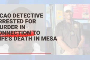 MCAO detective arrested for murder in connection to wife's death in Mesa