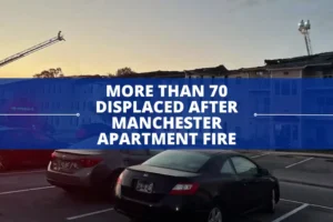 More than 70 displaced after Manchester apartment fire