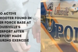 No active shooter found in Air Force base at Louisville's airport after report made during exercise