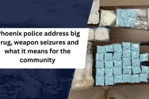 Phoenix police address big drug, weapon seizures and what it means for the community