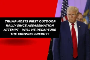 Trump Hosts First Outdoor Rally Since Assassination Attempt – Will He Recapture the Crowd's Energy