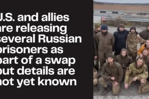 U.S. and allies are releasing several Russian prisoners as part of a swap but details are not yet known