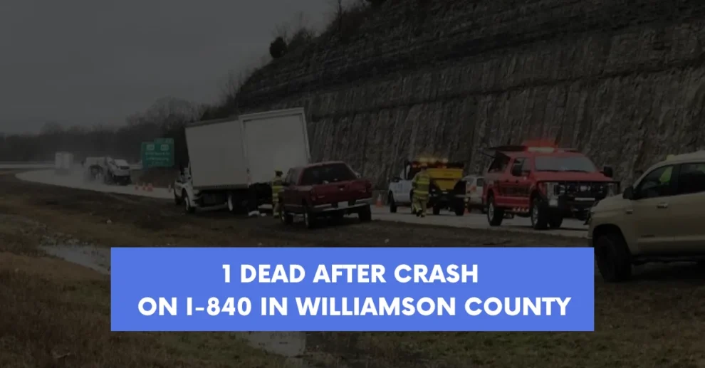 1 dead after crash on I 840 in Williamson County