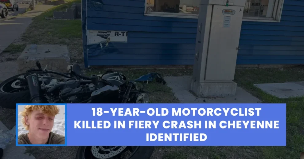 18 Year Old Motorcyclist Killed in Fiery Crash in Cheyenne Identified