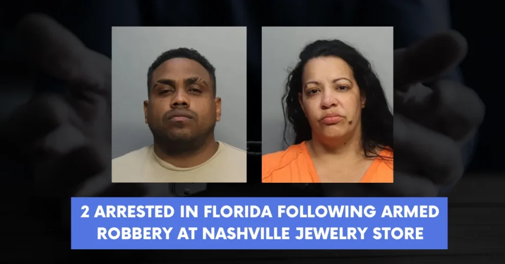 2 arrested in Florida following armed robbery at Nashville jewelry store