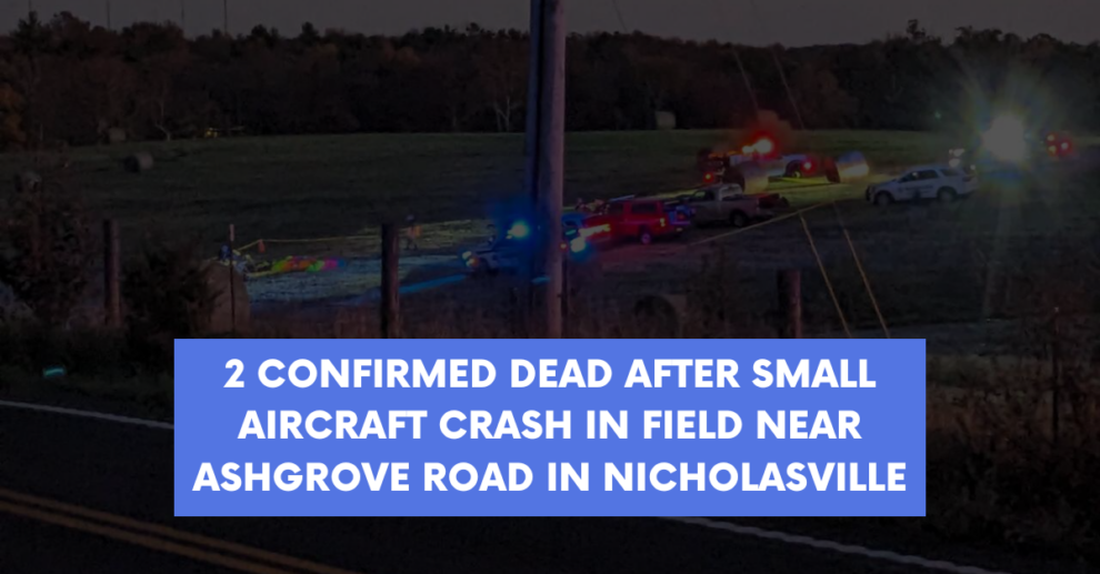 2 confirmed dead after small aircraft crash in field near Ashgrove Road in Nicholasville