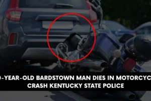 30 year old Bardstown man dies in motorcycle crash Kentucky state police