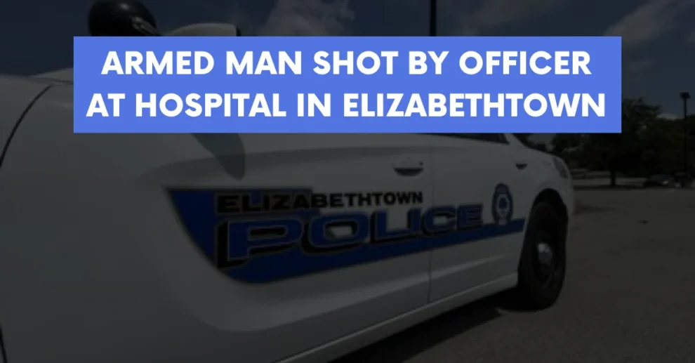 Armed man shot by officer at hospital in Elizabethtown