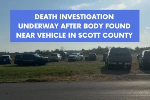 Death investigation underway after body found near vehicle in Scott County