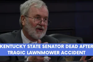 Kentucky State Senator dead after tragic lawnmower accident