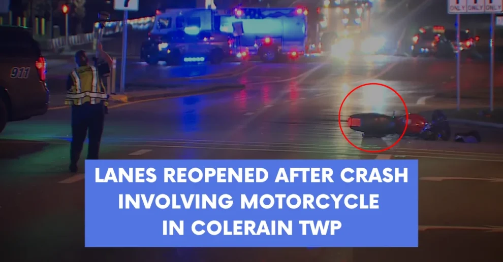 Lanes reopened after crash involving motorcycle in Colerain Twp