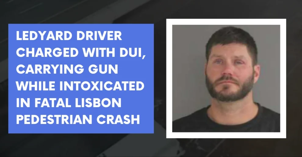 Ledyard driver charged with DUI, carrying gun while intoxicated in fatal Lisbon pedestrian crash