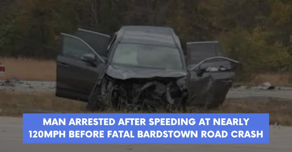 Man arrested after speeding at nearly 120mph before fatal Bardstown Road crash