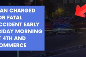 Man charged for fatal accident early Friday morning at 4th and Commerce