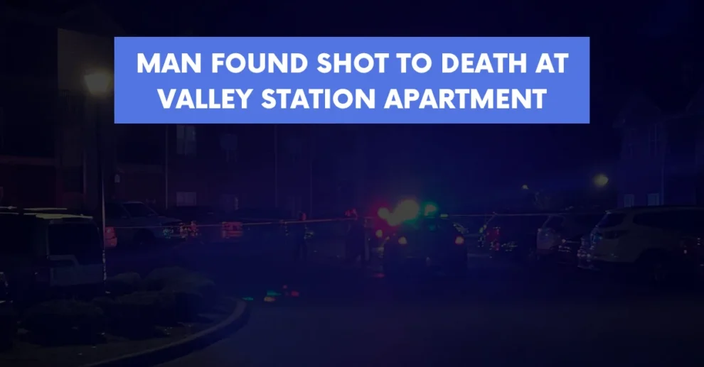 Man found shot to death at Valley Station apartment