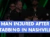 Man injured after stabbing in Nashville