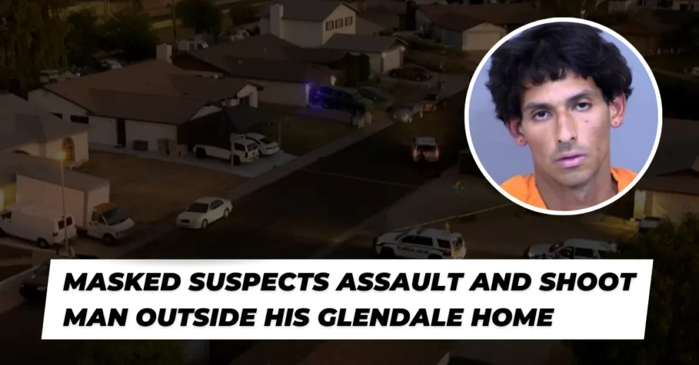 Masked Suspects Assault and Shoot Man Outside His Glendale Home